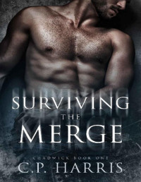 C.P. Harris — Surviving the Merge (Chadwick #1)