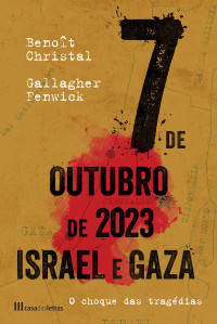 Benoît Christal & Gallagher Fenwick — 7 de Outubro de 2023 - Israel e Gaza