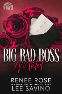 Renee Rose & Lee Savino — Big Bad Boss: Mated