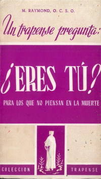 M. Raymond — ¿Eres tú? Para los que no piensan en la muerte