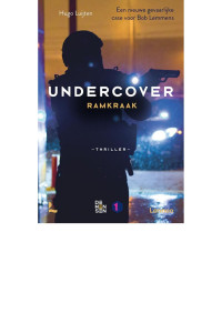 Hugo Luijten — Undercover 02 - Ramkraak