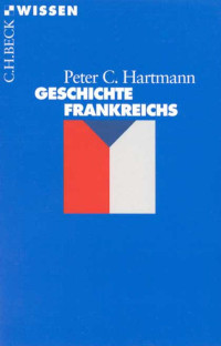 Hartmann, Peter C. — Geschichte Frankreichs