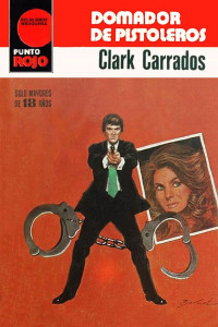 Clark Carrados — Domador de pistoleros