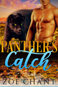 Zoe Chant — Panther's Catch (Animal Rescue Shifters Book 3)