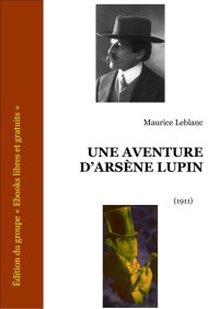 Leblanc, Maurice — Une aventure d'Arsène lupin