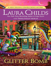 Laura Childs & Terrie Farley Moran [Childs, Laura & Moran, Terrie Farley] — Glitter Bomb (Scrapbooking 15)