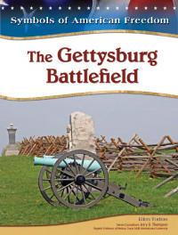 Jerry D. Thompson — The Gettysburg Battlefield (Symbols of American Freedom)