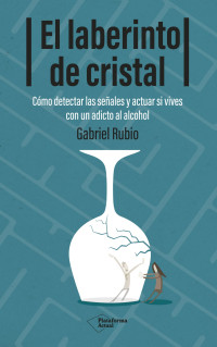 Gabriel Rubio — El Laberinto De Cristal