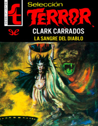 Clark Carrados [Carrados, Clark] — La sangre del diablo
