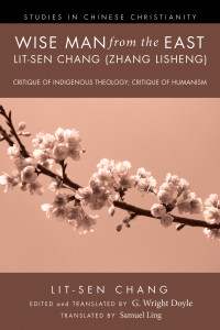 Lit-sen Chang;G. Wright Doyle; — Wise Man From the East: Lit-sen Chang (Zhang Lisheng)