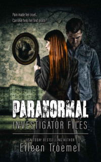 Eileen Troemel — Paranormal Investigator Files