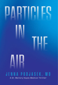 Dr. Jenna Podjasek — Particles in the Air