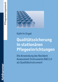 Kathrin Engel; — Qualittssicherung in stationren Pflegeeinrichtungen