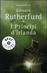 Rutherfurd Edward — Rutherfurd Edward - 2004 - I principi d'Irlanda