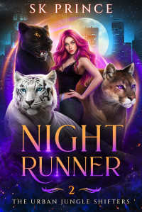 SK Prince — Night Runner (The Urban Jungle Shifters Book 2)