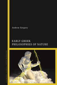 Andrew Gregory; — Early Greek Philosophies of Nature