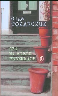 Olga Tokarczuk — Gra na wielu bebenkach