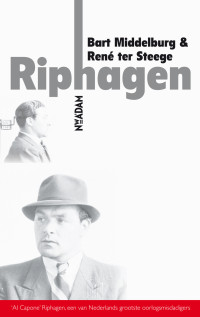 Bart Middelburg — Riphagen: de Amsterdamse onderwereld 1940-1945