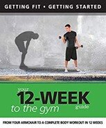Paul Cowcher & Daniel Ford — Your 12 Week Guide to the Gym: From Your Armchair to a Complete Body Workout in 12 Weeks