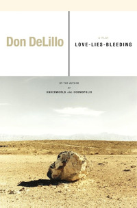 Don DeLillo — Love-Lies-Bleeding: A Play