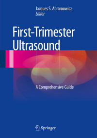 Jacques S. Abramowicz — First-Trimester Ultrasound