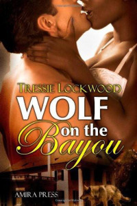 Wolf on the Bayou — Tressie Lockwood