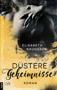 Naughton, Elisabeth — Düstere Geheimnisse