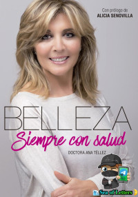 Ana Téllez — Belleza, Siempre Con Salud