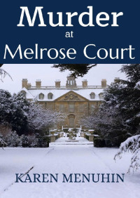 Karen Menuhin — [Heathcliff Lennox 01] - Murder at Melrose Court