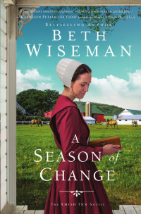 Beth Wiseman — A Season of Change (The Amish Inn Novels Book 3)