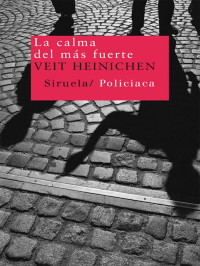 Veit Heinechen — La calma del más fuerte (Nuevos Tiempos) (Spanish Edition)