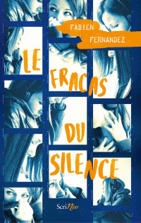 Fabien Fernandez [Fernandez, Fabien] — Le fracas du silence