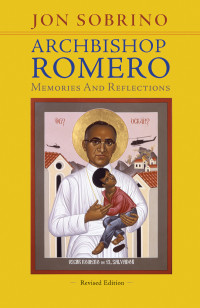 Sobrino, Jon — Archbishop Romero: Memories and Reflections