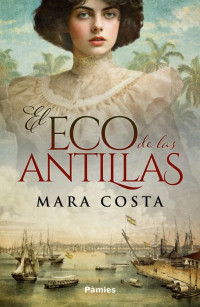 Mara Costa — El eco de las Antillas