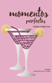 Núria Fortuny — Momentos perfectos (Spanish Edition)