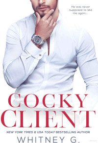 Whitney G. — Cocky Client (Serie Steamy Coffee Collection 3)