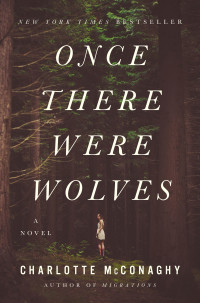 Charlotte McConaghy — Once There Were Wolves