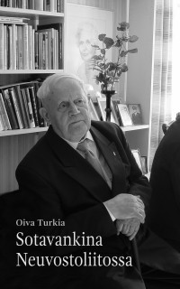 Mika Turkia & Oiva Turkia — Sotavankina Neuvostoliitossa