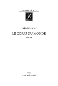 Patrick Drevet — Le Corps du monde