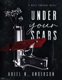 Ariel Anderson — Under Your Scars: A Dark Romance Novel