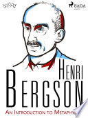 Henri Bergson — An Introduction to Metaphysics