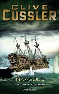 Cussler, Clive [Cussler, Clive] — Dirk Pitt 12 - Inka Gold