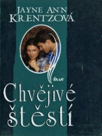 Krentz J. A. — Chvějivé štěstí - Krentz J. A.