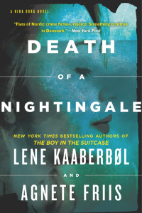 Lene Kaaberbøl & Agnete Friis — Death of a Nightingale (Nina Borg #3)