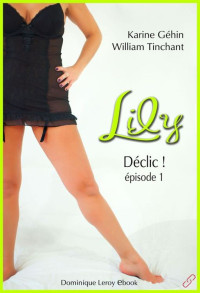 Karine Géhin & William Tinchant [Géhin, Karine & Tinchant, William] — Lily (Épisode 1) - Déclic !