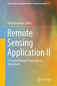 Tofael Ahamed — Remote Sensing Application II: A Climate Change Perspective in Agriculture