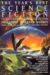 Gardner Dozois — The Year's Best Science Fiction: Thirteenth Annual Collection