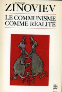 Alexandre ZINOVIEV — Le Communisme comme realité