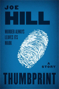 Joe Hill — Thumbprint: A Story