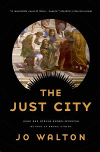 Jo Walton — The Just City